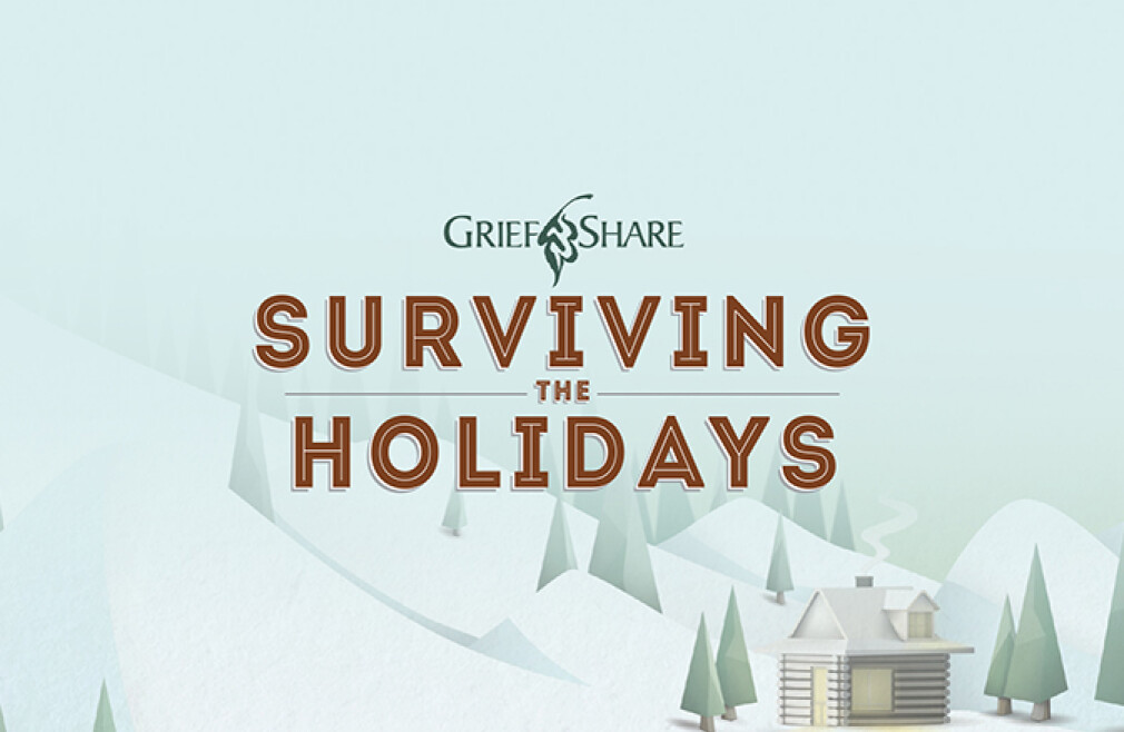 Grief Share: Surviving the Holidays