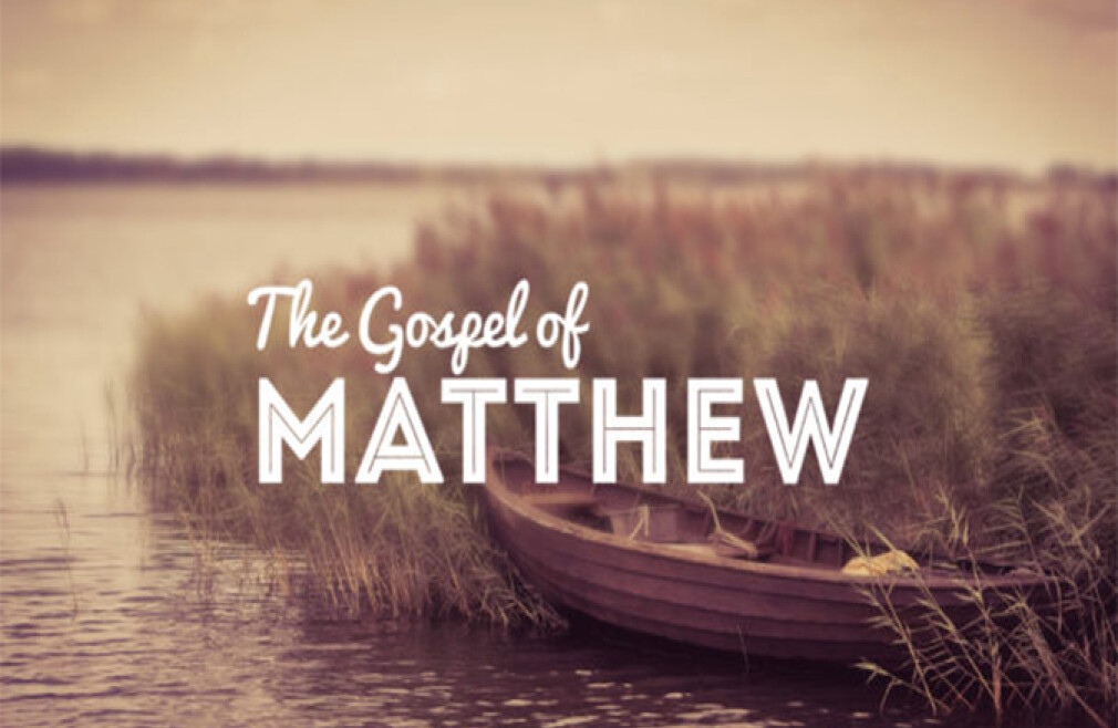 Bible Study - The Gospel According to Matthew