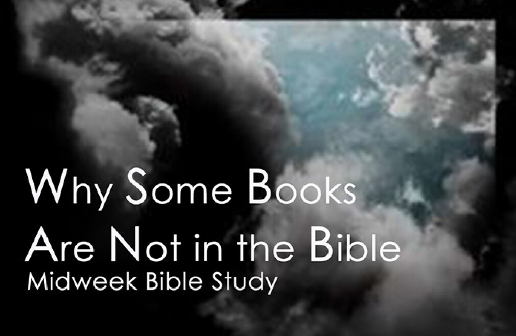 Bible Study – Why Some Books Are Not in the Bible