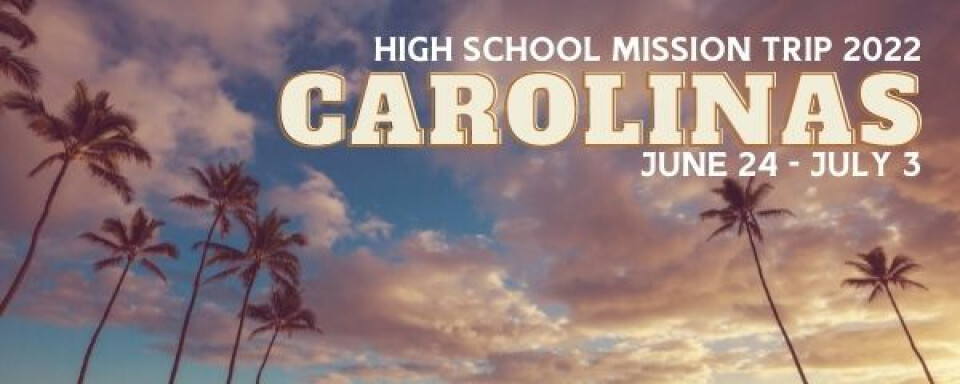 High School Mission Trip 2022 - Carolinas