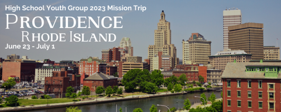High School Mission Trip 2023 - Providence, Rhode Island