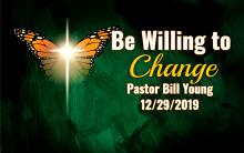 Be Willing to Change