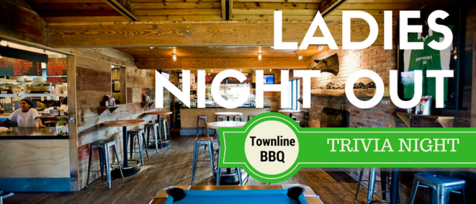 Ladies Night Out! Trivia @ Townline BBQ