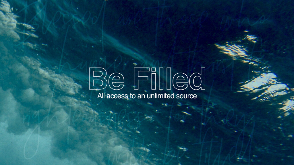 Be Filled