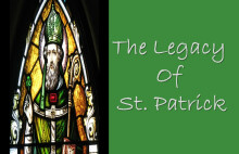 The Legacy of St. Patrick