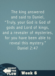 Daniel: Against The Flow Week 6 - Chapter 2 Verses 31-49