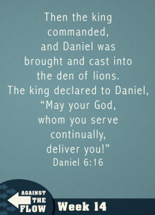 Daniel: Against the Flow Week 14 CH6V1-18