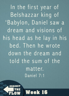 Daniel: Against the Flow Week 16 CH7V1-8
