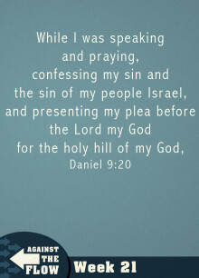 Daniel: Against The Flow Week 21 - CH20v20-27