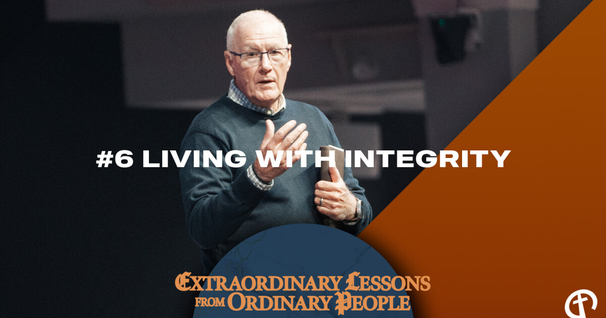 #6 Living With Integrity | Sermons | Church of the Redeemer