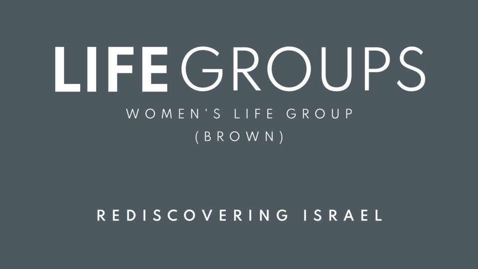 Life Group: Rediscovering Israel