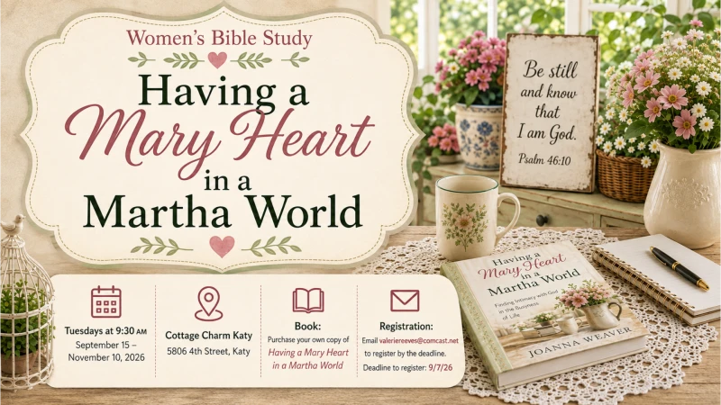 Women’s Bible Study: Having a Mary Heart in a Martha World