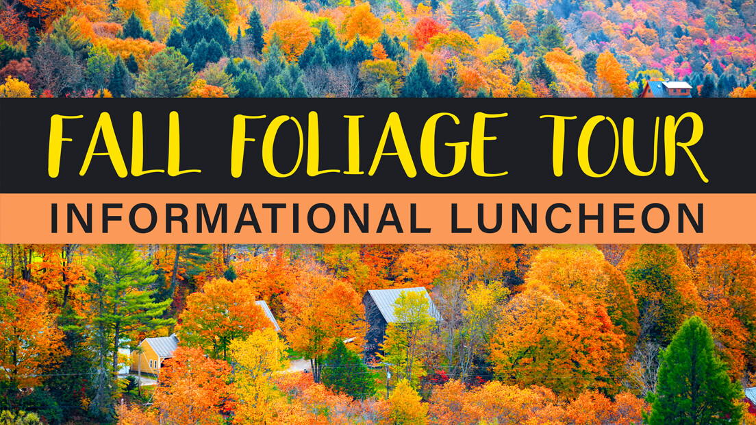 Fall Foliage Tour Info Luncheon