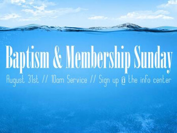 Baptism and Membership Sunday