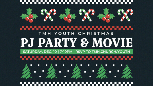 TMH Youth Christmas PJ Party & Movie (Dillsburg Campus)