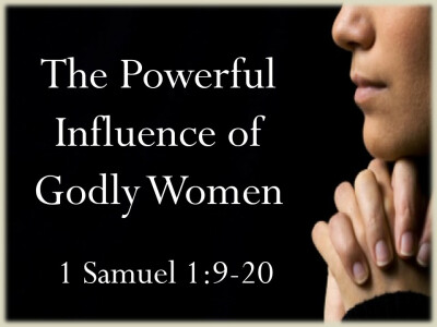 The Powerful Influence of Godly Women