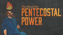 The Need For Pentecostal Power