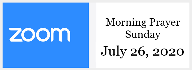 Morning Prayer for Sunday, July 26, 2020