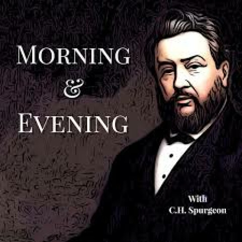 Morning & Evening with Charles Spurgeon