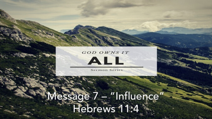 God Owns It All - Week 7: "Influence"