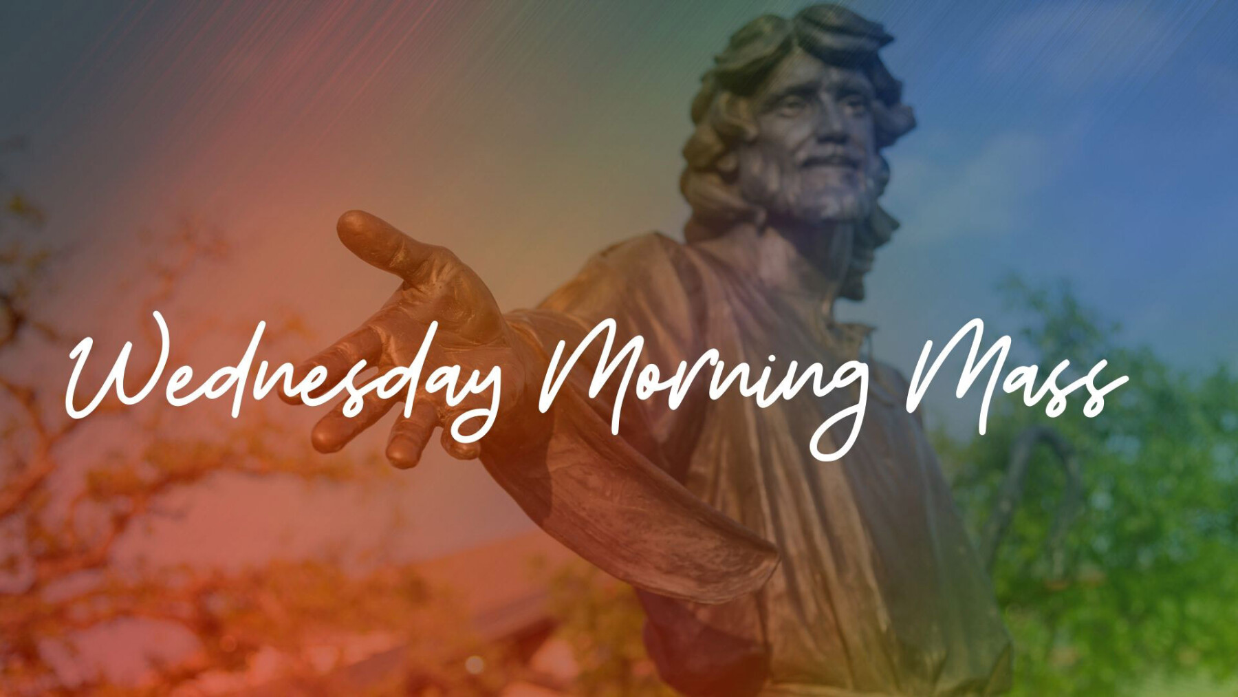 Wednesday Morning Mass