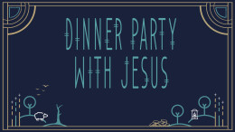 Dinner Party With Jesus