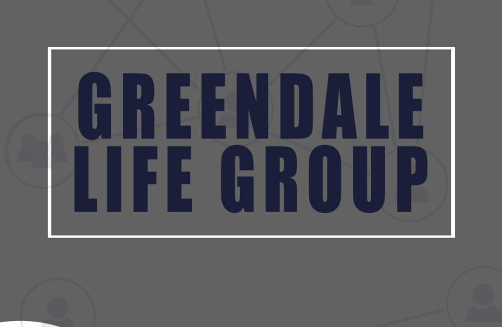 Greendale Life Group