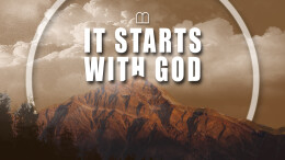 It Starts With God
