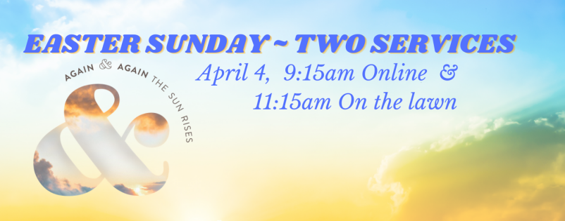 Rev. Carol McEntyre 4/04/2021 Easter: Again & Again, the Sun will Rise -First Baptist Church, Columbia, MO