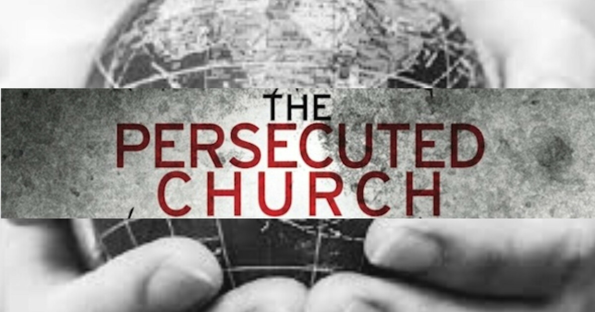 The Persecuted Church What can you do? Blog Eastern Hills