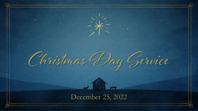 Christmas Day "What Child Is This?" - Sun. Dec. 25, 2022