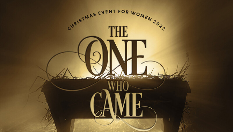 The One Who Came: Christmas Event for Women