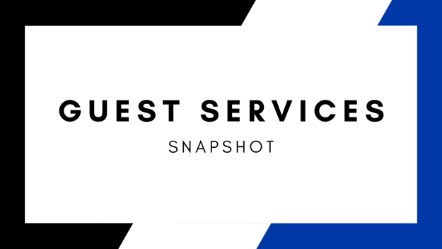 Guest Services Snapshot