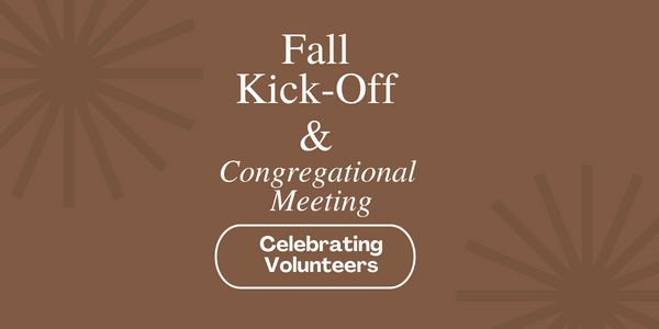 Fall Kick-Off and Congregational Meeting