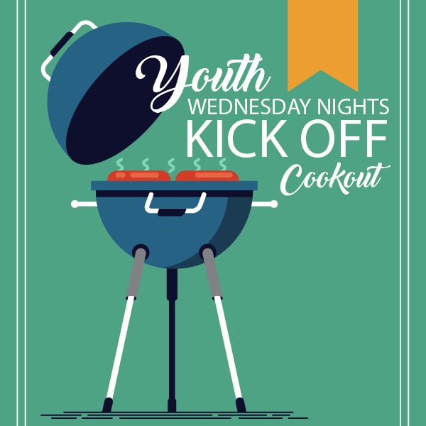 High School Youth Wednesday Night Kickoff Cookout