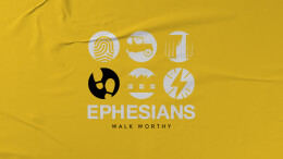 Ephesians: Walk Worthy Part Four - Sermon Only