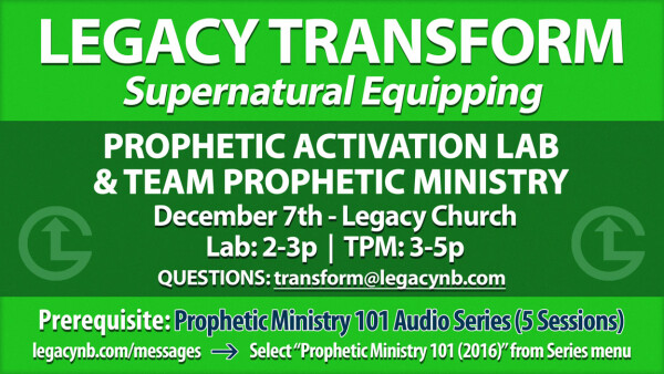 Legacy Church - Prophetic Activation Lab & Team Prophetic Ministry - December 7, 2024