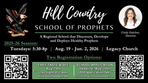 Legacy Church - Hill Country School of Prophets - 2025-26 Session: August 19, 2025-June 2, 2026