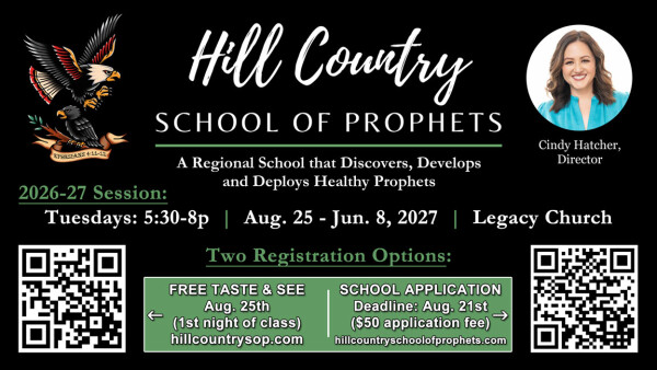 Legacy Church - Hill Country School of Prophets - 2026-27 Session: August 25, 2026-June 8, 2027