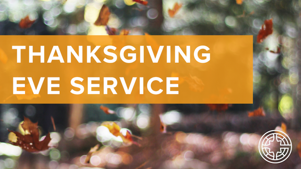 Thanksgiving Eve Service   