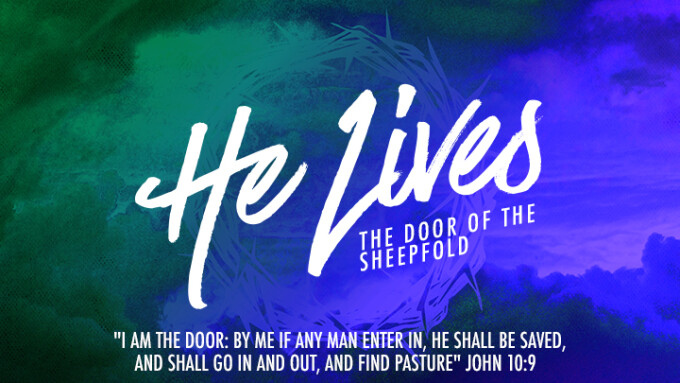 He Lives - The Door of the Sheepfold