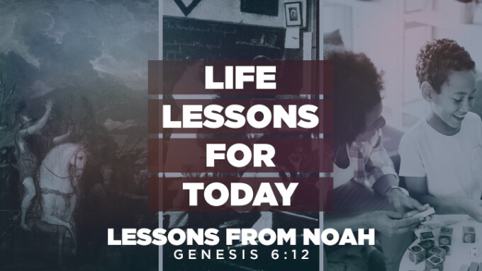 Lessons From Noah