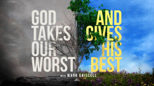 God Takes Our Worst & Gives His Best