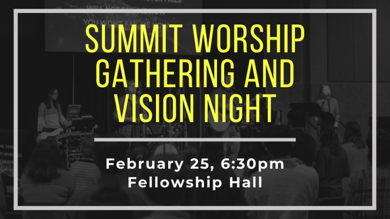 Summit Worship Gathering & Vision Meeting