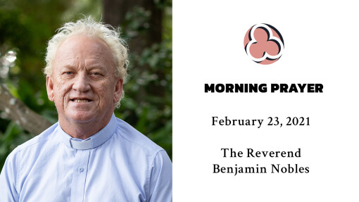 Morning Prayer - February 23, 2021