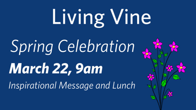 9am Living Vine Spring Celebration
