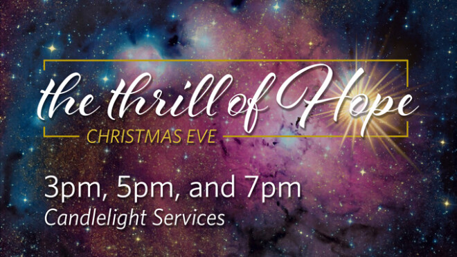 Christmas Eve Services 3pm, 5pm & 7pm