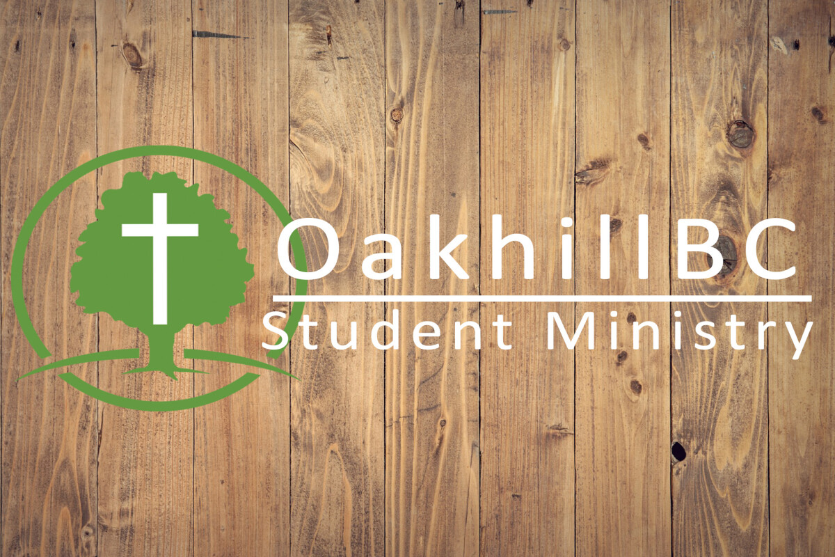 Student Gathering | Oakhill Baptist Church