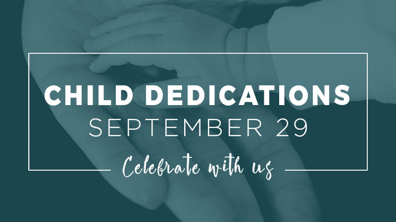  Child Dedications - September