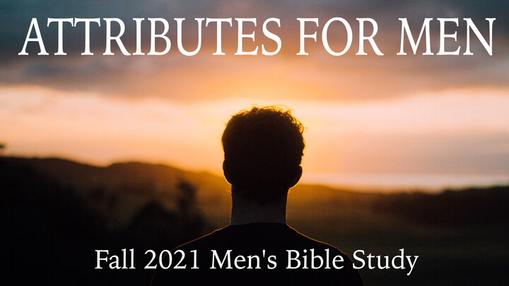 Fall 2021 Men's Bible Study - AM and PM